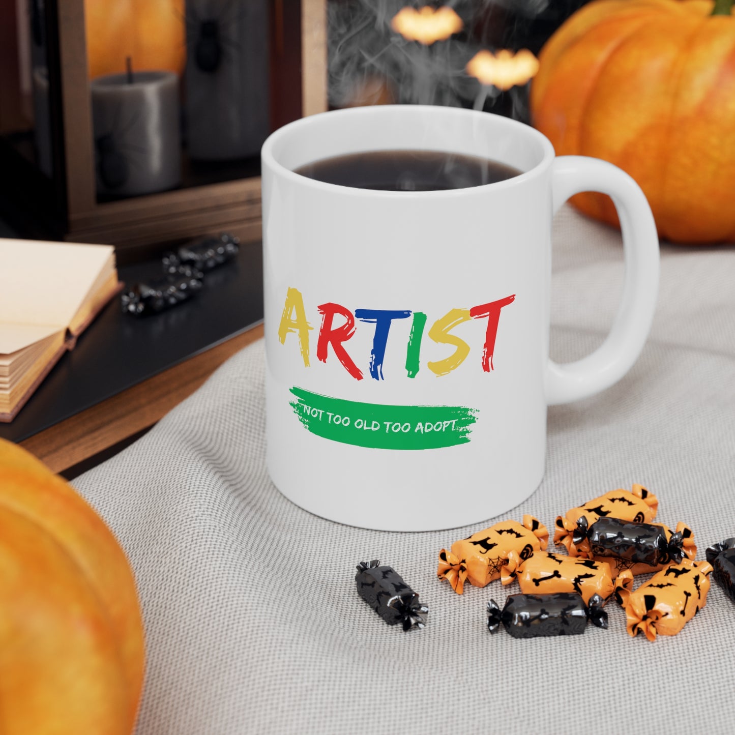 Artist Not Too Old too Adopt Ceramic Mug 11oz