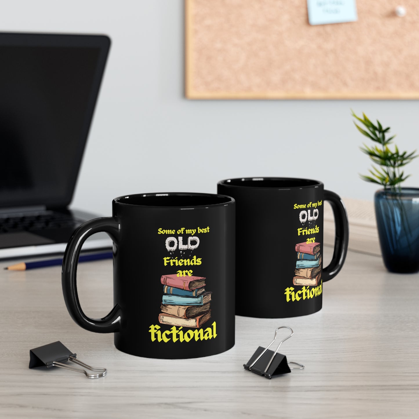 Old Friends are Fictionals 11oz Black Mug