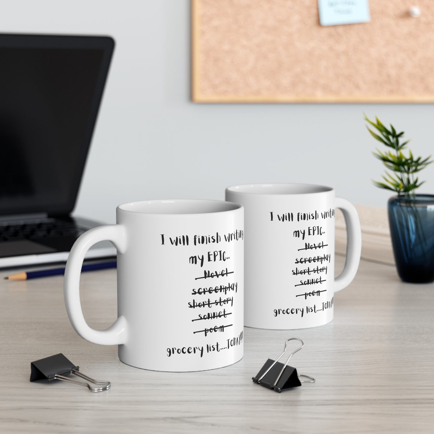 I will finish writing Ceramic Mug 11oz