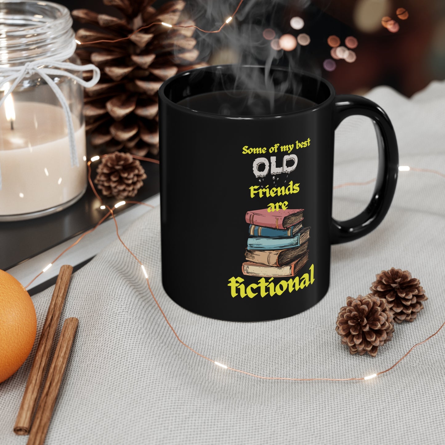 Old Friends are Fictionals 11oz Black Mug