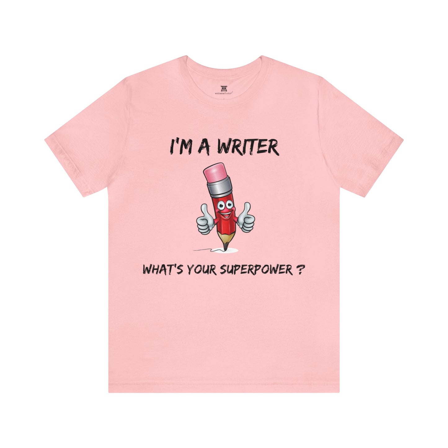 I'M A WRITER, WHAT'S YOUR SUPERPOWER?