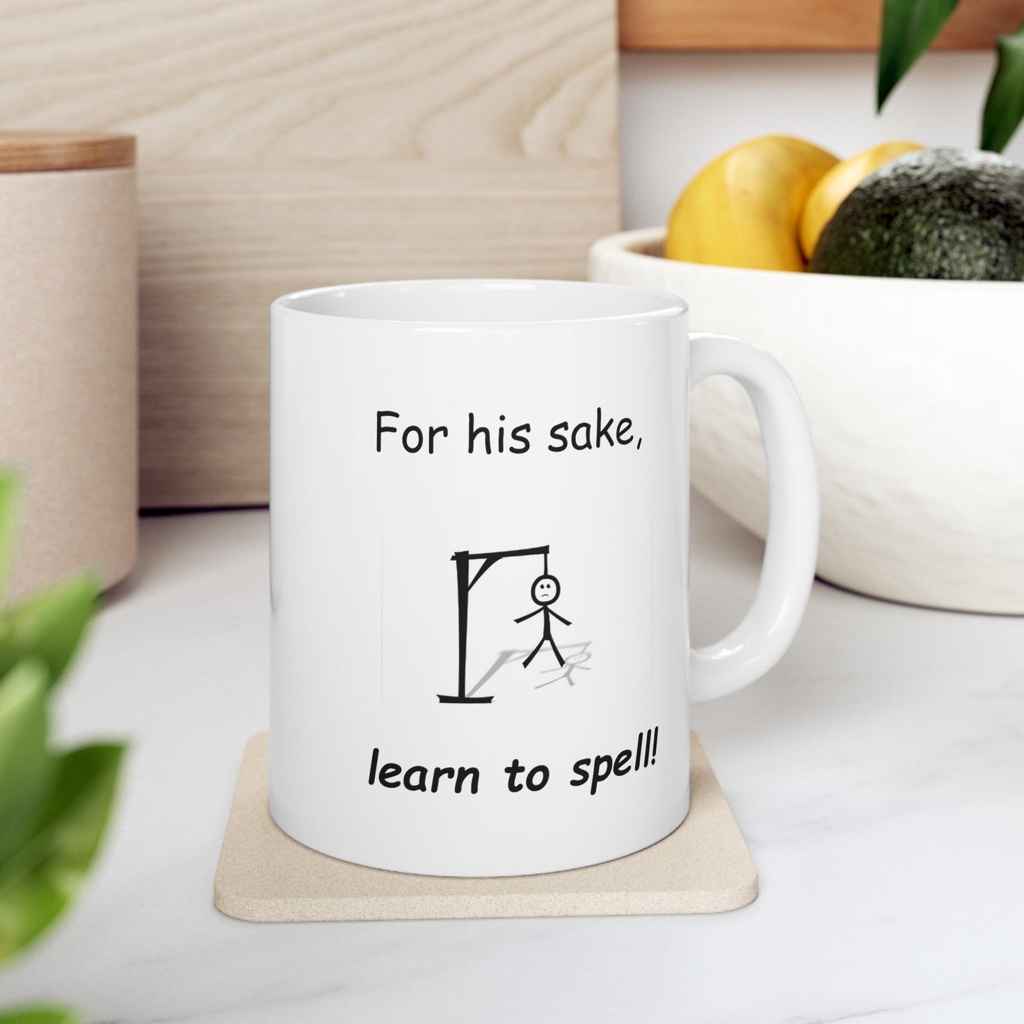 For His Sake Learn to Spell Ceramic Mug 11oz