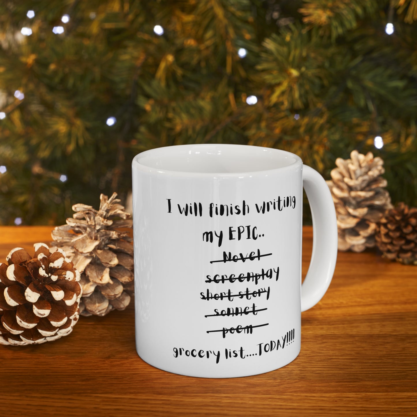 I will finish writing Ceramic Mug 11oz