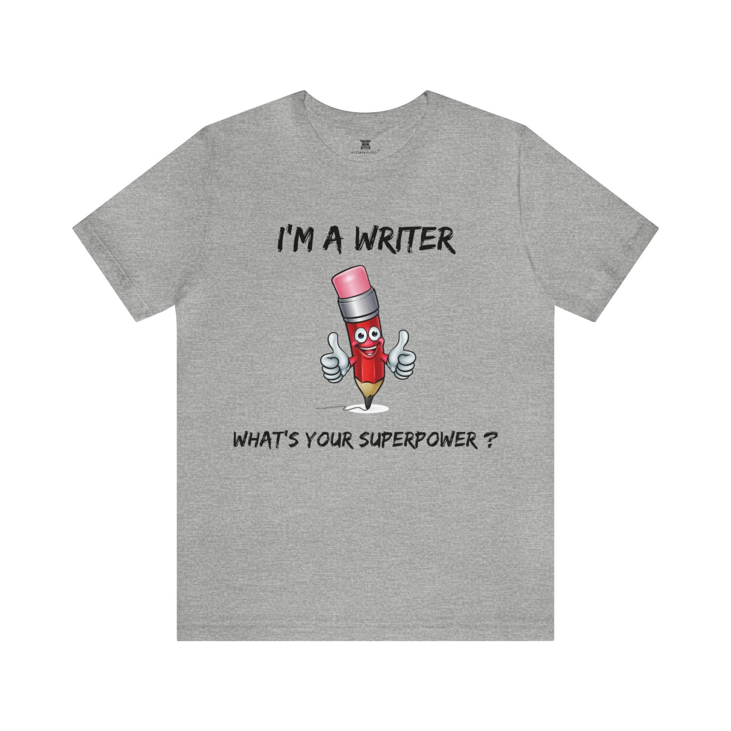 I'M A WRITER, WHAT'S YOUR SUPERPOWER?