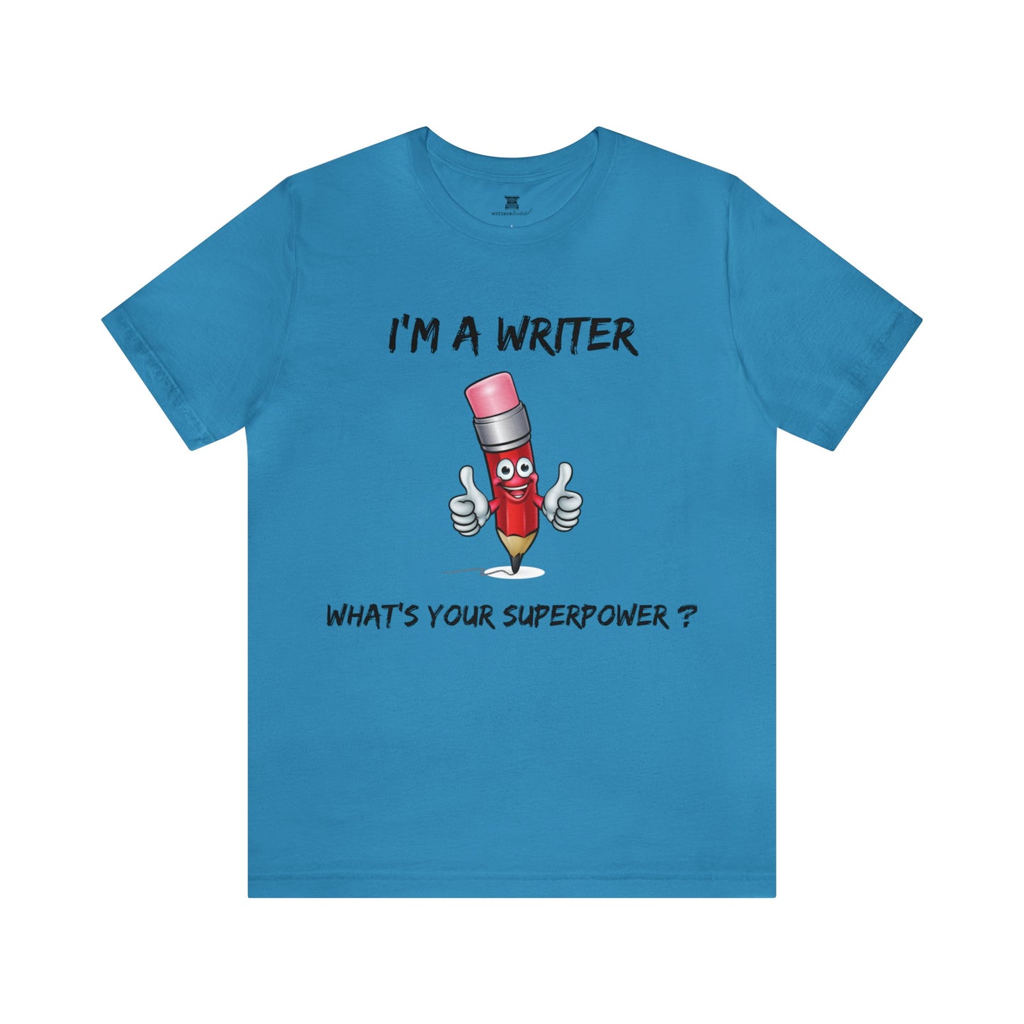 I'M A WRITER, WHAT'S YOUR SUPERPOWER?