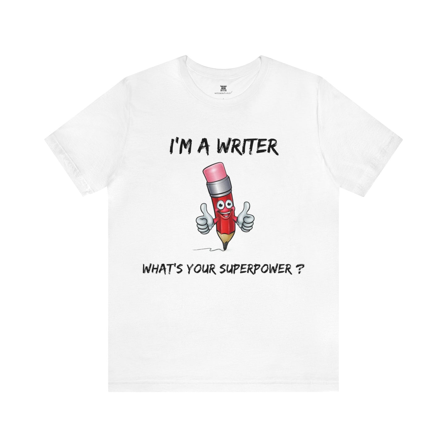 I'M A WRITER, WHAT'S YOUR SUPERPOWER?